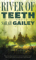 River of Teeth, Tome 1