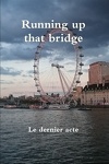 couverture Running up that bridge - tome 3