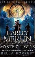 Harley Merlin, Tome 2 : Harley Merlin and the Mystery Twins