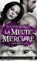 La Meute Mercure, Tome 4 : Bracken Slater