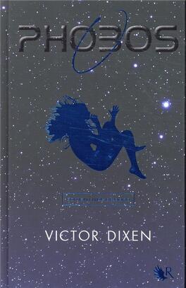 Victor Dixen, Phobos (tome 1) - Un Jour. Un Livre.