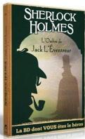 Sherlock Holmes : La BD dont vous êtes le héros, Tome 5 : L'Ombre de Jack l'éventreur