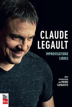 Couverture de Claude Legault : Improvisations libres