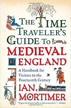 Couverture de The Time Traveler's Guide to Médiéval England