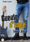 Gueule d'ange, Tome 1 : Alice