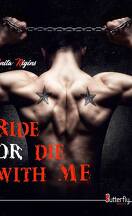 Ride or die with me