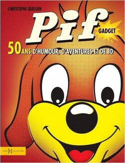 Couverture de Pif Gadget 50 ans d'humour, d'aventure et de BD