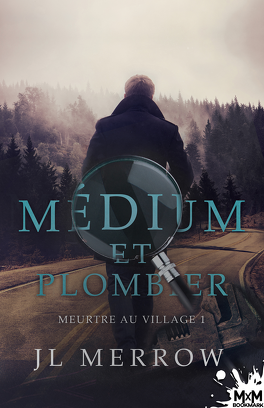 Couverture du livre : Médium et plombier, Tome 1 : Meurtre au village