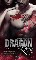 Dragon Love, Tome 2 : Rouge sang