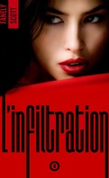L'Infiltration, Tome 1