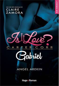 Couverture de Is it Love ? Carter Corp, Tome 1 : Gabriel