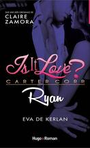 Is it Love ? Carter Corp, Tome 3 : Ryan
