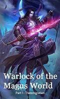 Warlock of the Magus World, Tome 1 : Transmigration