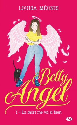 Couverture du livre : Betty Angel, Tome 1 : La mort me va si bien