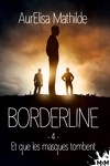 couverture Borderline, Tome 4 : Et que les masques tombent