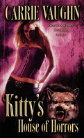 Kitty Norville, Tome 7 : Kitty's House of Horrors