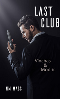 Last Club, Tome 1 : Vinchas & Modric