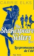 The Shakespeare Sisters, Tome 1 : Les Promesses de l'été