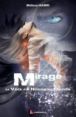 Couverture de Mirage, tome 1 : La voix d'un nouveau monde