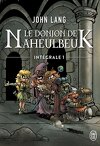 Le Donjon de Naheulbeuk, Intégrale 1 (A l'aventure, compagnons - La couette de l'oubli - L'Orbe de Xaraz)