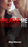 Breathe Me
