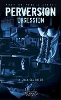 Perversion, Tome 1 : Obsession
