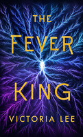 Feverwake, Tome 1 : The Fever King
