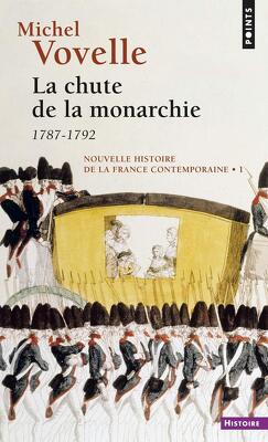Couverture de Nouvelle Histoire de la France contemporaine, Tome 1 : La chute de la Monarchie (1787-1792)