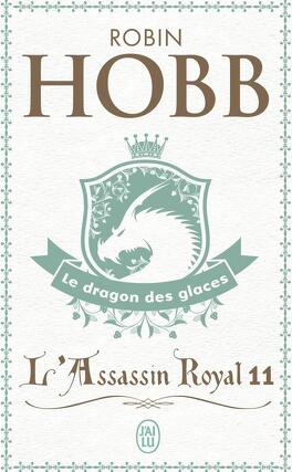 Couverture du livre L'Assassin royal, Tome 11 : Le Dragon des glaces