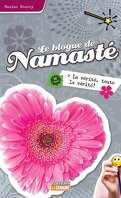 Le blogue de Namasté, tome 11 : La vérité, toute la vérité!