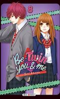 Be-Twin you and me, Tome 8
