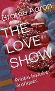 The Love Show : Petites histoires érotiques