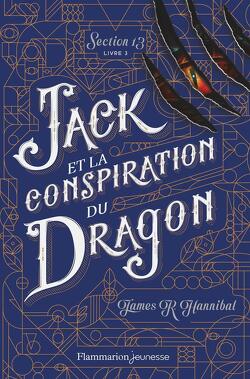 Couverture de Section 13, Tome 3 : Jack et la Conspiration du dragon