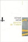 Street Voice : Paroles de l'ombre