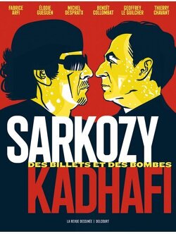 Couverture de Sarkozy-Kadhafi : des billets et des bombes