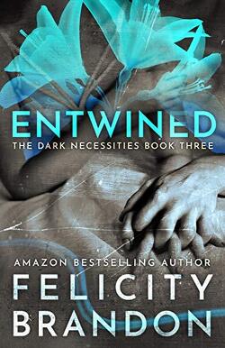 Couverture de The Dark Necessities Trilogy, Tome 3 : Entwined
