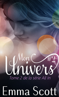All In, Tome 2 : Mon Univers 2