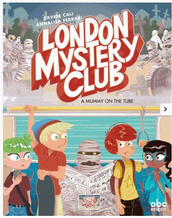 Couverture de London Mystery, tome 2 : A mummy in the tube