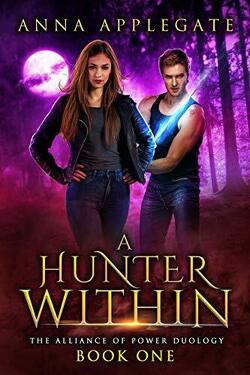 Couverture de The Alliance of Power Duology, Tome 1 : A Hunter Within