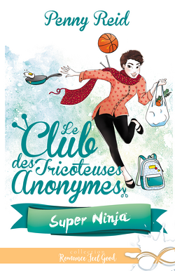Couverture de Le Club des tricoteuses anonymes, Tome 5 : Super Ninja