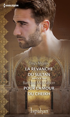Couverture de La revanche du sultan / Pour l'amour du cheikh