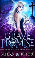 How To Be A Necromancer, Tome 1 : Grave Promise