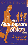 The Shakespeare Sisters, Tome 2 : À la grâce de l'automne