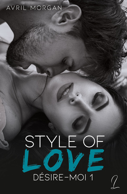 Couverture de Style of Love, Tome 1 : Désire-moi