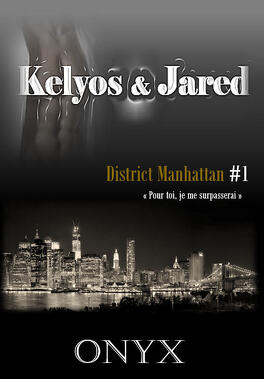 District Manhattan: Kelyos et Jared - ONYX