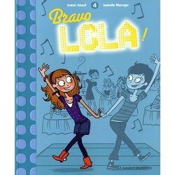 Couverture de Lola, tome 4 : Bravo Lola !