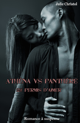 Couverture du livre : Athéna vs Panthère, Tome 2 : Permis d'aimer