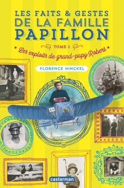 Couverture de Les Faits et gestes de la famille Papillon, Tome 1 : Les Exploits de grand-papy Robert