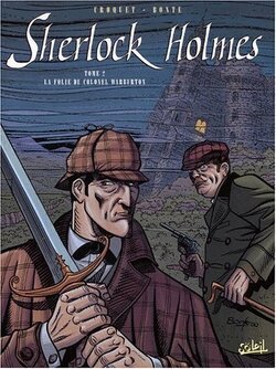 Couverture de Sherlock Holmes, Tome 2 : La Folie du colonel Warburton