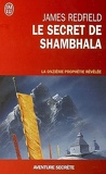 Le Secret de Shambhala : La Quête de la onzième prophétie